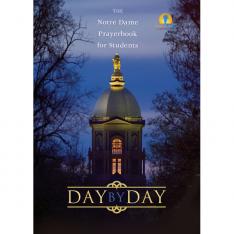 Day by Day: The Notre Dame Prayerbook for Students